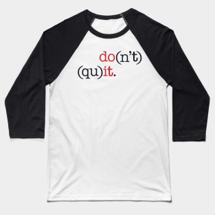 Do it. Baseball T-Shirt